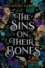Book cover for "The sins on their bones"