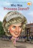 Book cover for "Who was Princess Diana?".