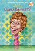 Book cover for "Who is Carol Burnett?"