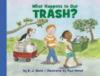 Book cover for "What happens to our trash?"