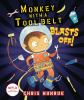 Book cover for "Monkey with a tool belt blasts off!".