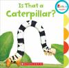 Book cover for "Is that a caterpillar?".