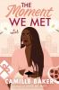 Book cover for "The moment we met"
