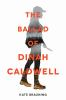 Book cover for "The ballad of Dinah Caldwell"