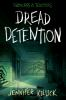 Book cover for "Dread detention"