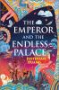 Book cover for "Emperor and the endless palace"
