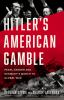 Book cover for "Hitler's American gamble"