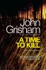 Book cover for "A time to kill"