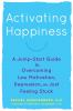 Book cover for "Activating happiness"