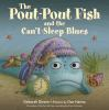 Book cover for "The pout-pout fish and the can't-sleep blues"