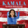 Book cover for "Kamala raised her hand"