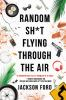Book cover for "Random Sh*t Flying Through the Air".