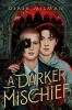 Book cover for "A darker mischief"