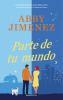 Book cover for "Parte de tu mundo"
