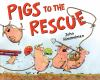 Book cover for "Pigs to the rescue".