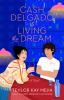 Book cover for "Cash Delgado is living the dream"