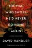 Book cover for "The man who swore he'd never go home again".