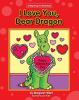 Book cover for "I love you, dear dragon".