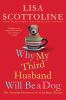 Book cover for "Why my third husband will be a dog"