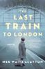 Book cover for "The last train to London"
