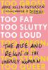 Book cover for "Too fat, too slutty, too loud"