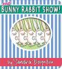 Book cover for "The Bunny Rabbit Show!"