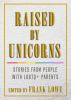 Book cover for "Raised by unicorns"