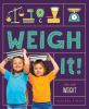 Book cover for "Weigh it!".