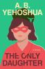 Book cover for "The only daughter"