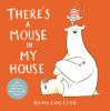 Book cover for "There's a mouse in my house".