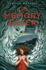 Book cover for "The memory eater"