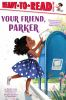 Book cover for "Your friend, Parker".