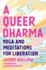 Book cover for "A queer dharma"