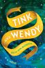 Book cover for "Tink and Wendy"