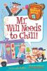 Book cover for "Mr. Will needs to chill!".