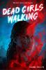 Book cover for "Dead girls walking"