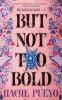 Book cover for "But not too bold".