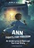 Book cover for "Ann fights for freedom".