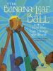 Book cover for "The banana-leaf ball".