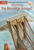 Book cover for "Where is the Brooklyn Bridge?".