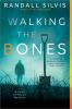 Book cover for "Walking the bones".