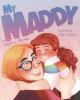 Book cover for "My Maddy"