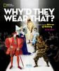 Book cover for "Why'd they wear that?"