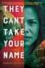 Book cover for "They can't take your name".