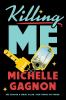 Book cover for "Killing me"