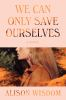 Book cover for "We can only save ourselves"