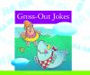 Book cover for "Gross-out jokes".