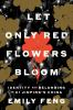Book cover for "Let only red flowers bloom"