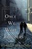 Book cover for "Once we were brothers"