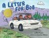 Book cover for "A letter for Bob"